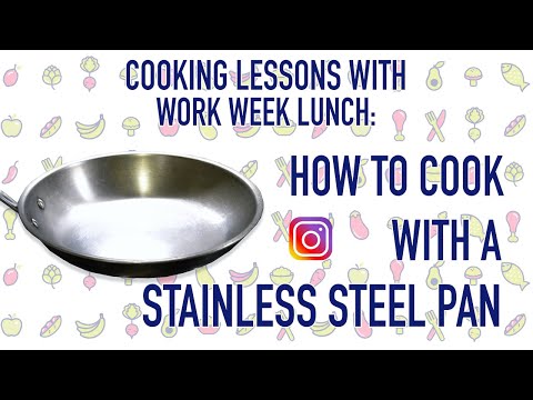 How To Cook with a Stainless Steel Pan