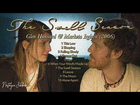 Glen Hansard & Marketa Irglova - The Swell Season (2006)(Full Album) #Once #Glenhansard