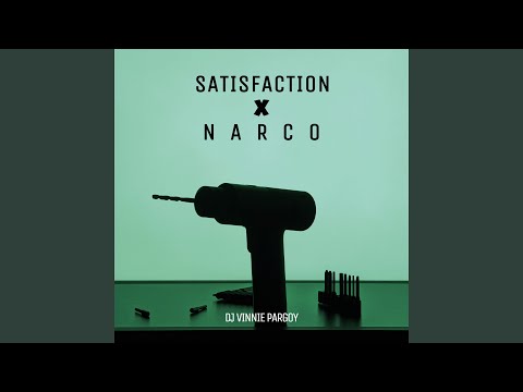 Satisfaction X Narco