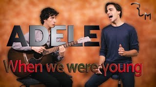 Adele - When we were young (Acoustic Cover) - Tanguy & Robin