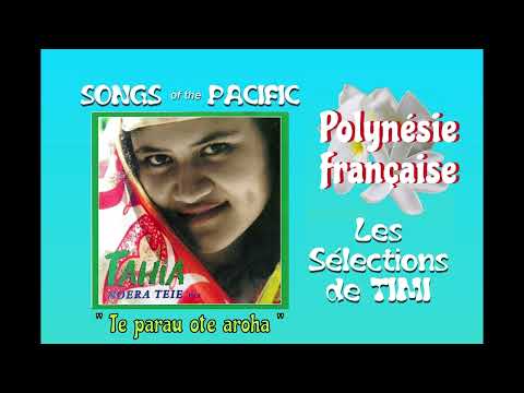 Te parau ote aroha / TAHIA