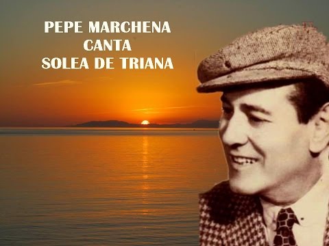 PEPE MARCHENA -  SOLEA DE TRIANA -.  POR RAFAEL HIDALGO