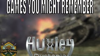 Games You Might Remember - Huxley: The Dystopia