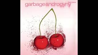 Garbage - Androgyny ('Thee Glitz Mix' By Felix Da Housecat)