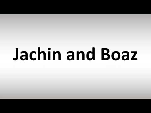 How to Pronounce Jachin and Boaz