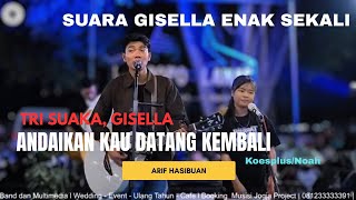 Download lagu ANDAIKAN KAU DATANG KEMBALI - KOESPLUS/NOAH | TRI SUAKA, GISELLA - LIVE PENDOPO LAWAS YOGYAKARTA mp3