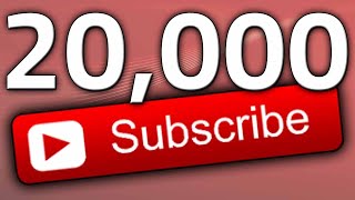 THANK YOU FOR 20 THOUSAND SUBSCRIBERS