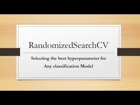 RandomizedSearchCV Select the best hyperparameter for any Classification Model