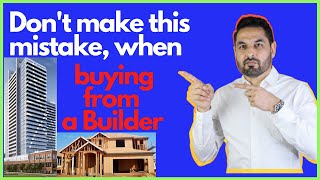 How to Buy Pre Construction property from a Builder?