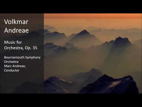 Volkmar Andreae - Music for Orchestra, Op. 35