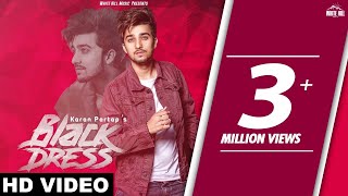 Black Dress (Full Song) Karan Partap | New Punjabi Songs 2018 | White Hill Music