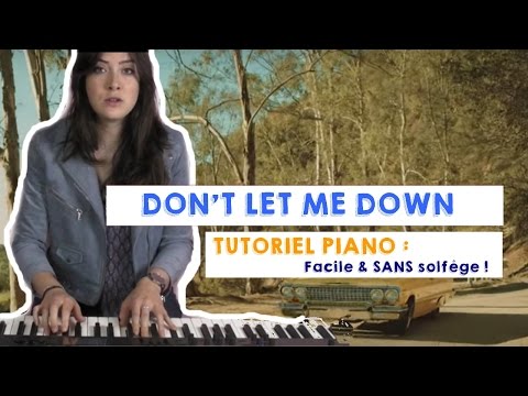 COMMENT JOUER DON'T LET ME DOWN DES CHAINSMOKERS ? (TUTORIEL FACILE)