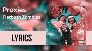 Flatbush Zombies - &#39;PROXIES&#39; (Lyricsed)