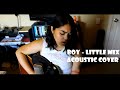 Boy - Little Mix Cover (acoustic) 