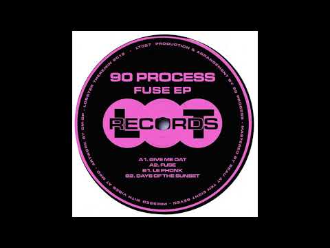 90 Process - Fuse [LT057]
