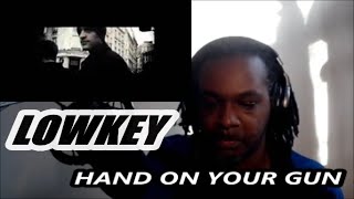 LOWKEY - HAND ON YOUR GUN | MY REACTION |