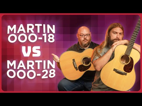 Martin 000 Battle For The Ages! Martin 000-18 VS. Martin 000-28