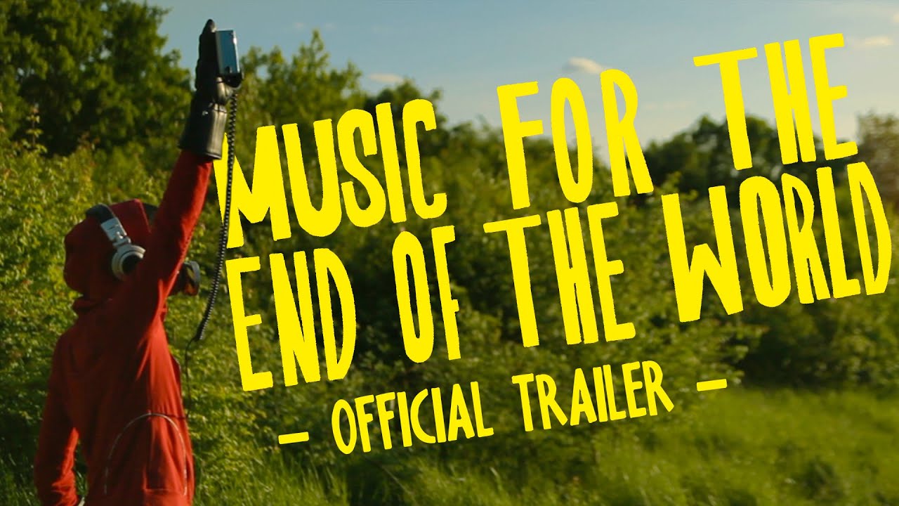 MUSIC FOR THE END OF THE WORLD Trailer Thumbnail