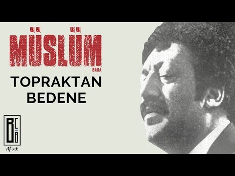 Müslüm Gürses - Topraktan Bedene ("Müslüm Baba" Orijinal Film Müzikleri - Baba'nın Sesinden)