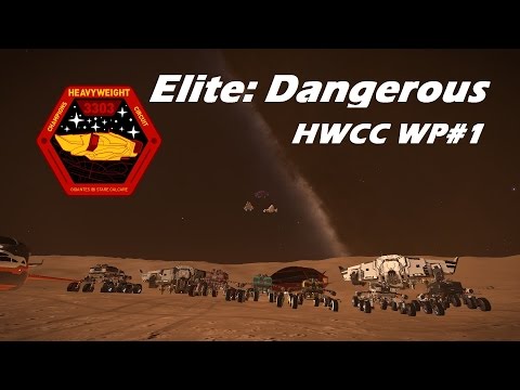 Elite: Dangerous - Heavyweight Champions Circuit (HWCC) WP#1 | Livestream 1/7/2017