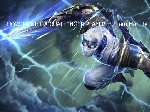 HOW TO KILL A CHALLENGER PLAYER ft. I am MatLife