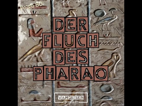 50. Folge: Der Fluch des Pharao