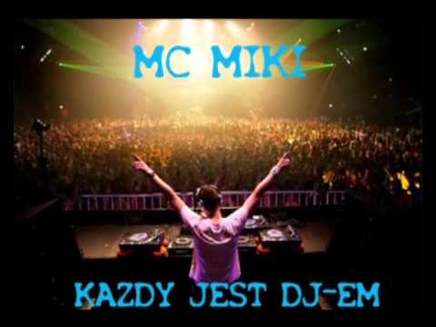Mc Miki - każdy jest dj-em