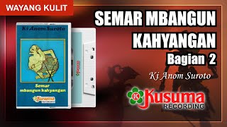 Download lagu WAYANG KULIT KI ANOM SUROTO LAKON SEMAR MBANGUN KAHYANGAN AUDIO MASTER KUSUMA RECORD (BAG. 2) mp3