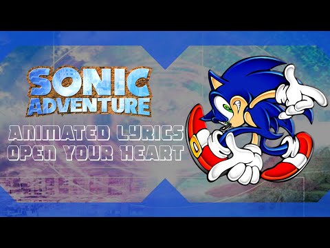 SONIC ADVENTURE DX "OPEN YOUR HEART" ANIMATED LYRICS (60fps)