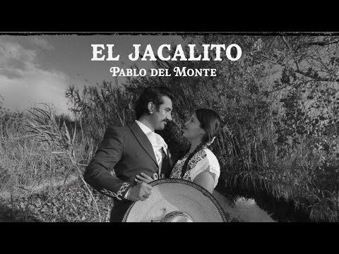Pablo Del Monte - El Jacalito (Video Oficial).