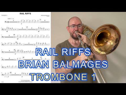 Rail Riffs - Brian Balmages (Trombone 1)