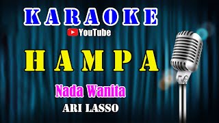 Download lagu HAMPA - Ari Lasso [ KARAOKE HQ ] Nada Wanita mp3