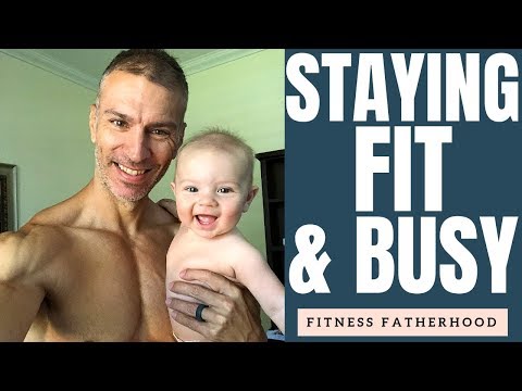 How To Stay Fit With A Busy Life