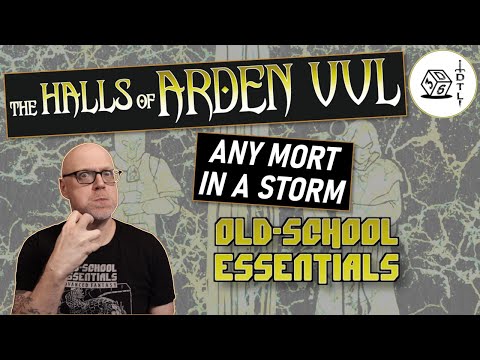 The Halls of Arden Vul Ep 56 - Old School Essentials Megadungeon | Any Mort in a Storm