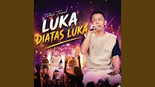 Download lagu Luka Diatas Luka mp3