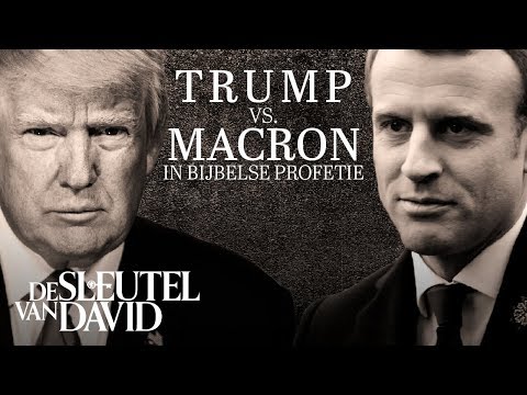 Trump vs. Macron in Bijbelse profetie