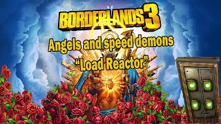 Borderlands 3 - Load Reactor - angels and speed demons
