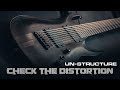 Check The Distortion Un Structure 8 String Deathcore Groove Metal