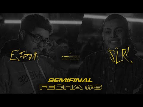 EFRUM v SLR [Semifinal] Fecha #5 | BAMM Freestyle