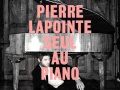 deux par deux rassembles - pierre lapointe 