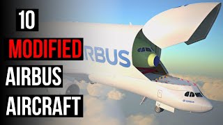 Top 10 Modified Airbus Aircraft
