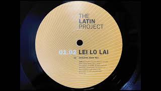 The Latin Project - Lei Lo Lai (Original MAW Mix)