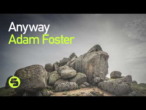Adam Foster - Anyway (Original Club Mix)