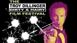 Troy Dillinger’s Dirty & Harry Film Festival “Trailer #1” OFFICIAL