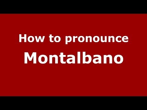 How to pronounce Montalbano (Italian/Italy) - PronounceNames.com