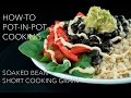Pot-in-Pot Cooking - Soaked Beans and Short Cooking Grains
