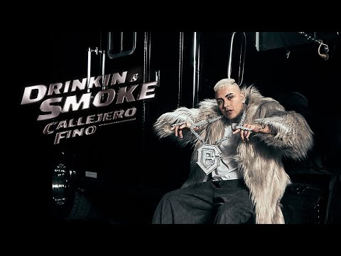 CALLEJERO FINO - DRINKIN' & SMOKE (Video Oficial)