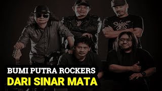 Download lagu BUMI PUTRA ROCKERS - DARI SINAR MATA (LIRIK) mp3