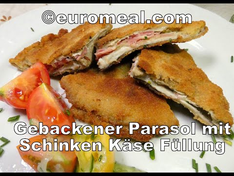 Parasol Cordon bleu,  Gebackener Parasol mit Schinken Käse Füllung - euromeal,com