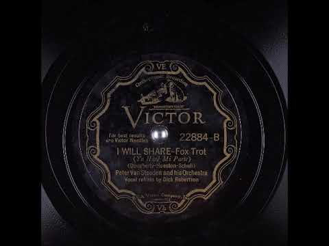 I Will Share (Yo Hare Mi Parte) ~ Peter Van Steeden and His Orchestra, Dick Robertson (Vocal) (1932)